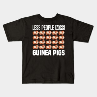 Less people more guinea pigs, Rodents Lover and owner Kids T-Shirt